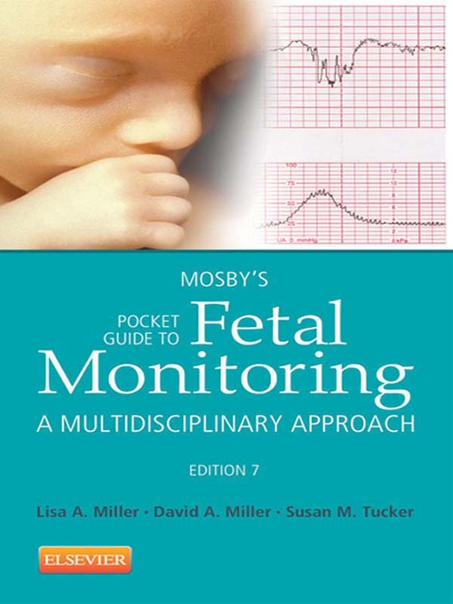 Title details for Mosby's Pocket Guide to Fetal Monitoring--E-Book by Lisa A. Miller - Available